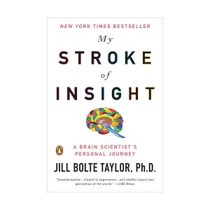 [★가을 여행]My Stroke of Insight : A Brain Scientist's Personal Journey (Paperback)