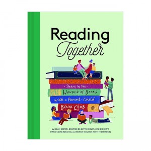 Reading Together : Share in the Wonder of Books with a Parent-Child Book Club (Hardcover)