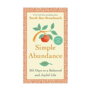Simple Abundance : 365 Days to a Balanced and Joyful Life (Hardcover)
