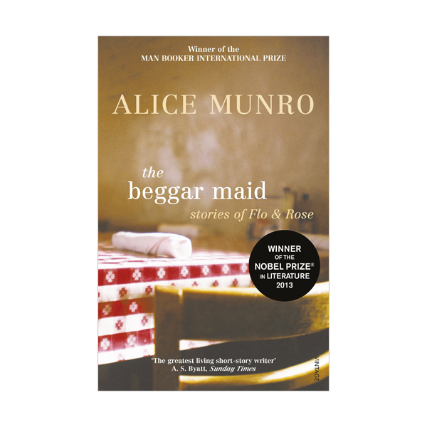 [2013 노벨문학상 : 앨리스 먼로] The Beggar Maid : Stories of Flo and Rose (Paperback, 영국판)