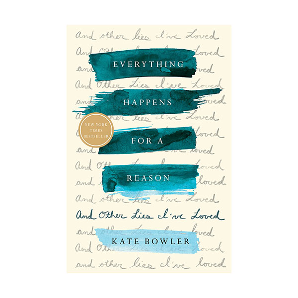 [빌 게이츠 추천도서] Everything Happens for a Reason : And Other Lies I've Loved (paperback)