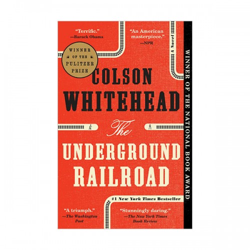 [2017 퓰리처상][오프라 북클럽][오바마 추천도서] The Underground Railroad (Paperback)