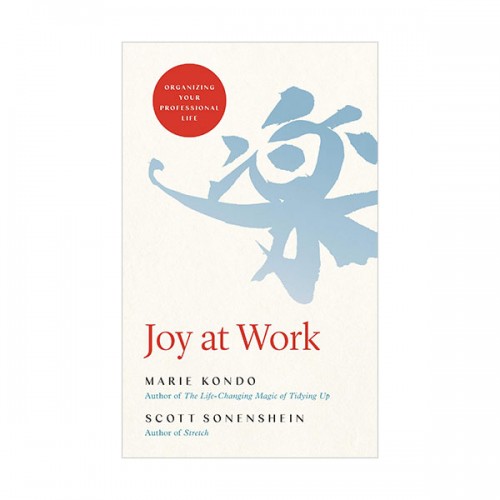 Joy at Work : Organizing Your Professional Life