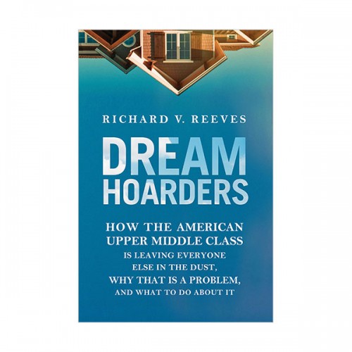 Dream Hoarders : 20 VS 80의 사회 (Paperback)
