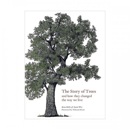 The Story of Trees : And How They Changed the Way We Live (Hardcover, 영국판)