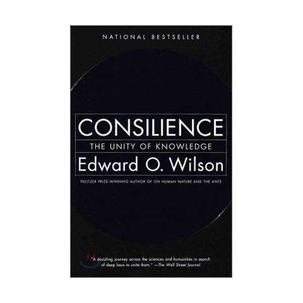 Consilience : The Unity of Knowledge : 통섭 : 지식의 대통합 (Paperback)