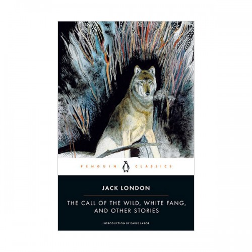 Penguin Classics : The Call of the Wild, White Fang, and Other Stories (Paperback, 영국판)