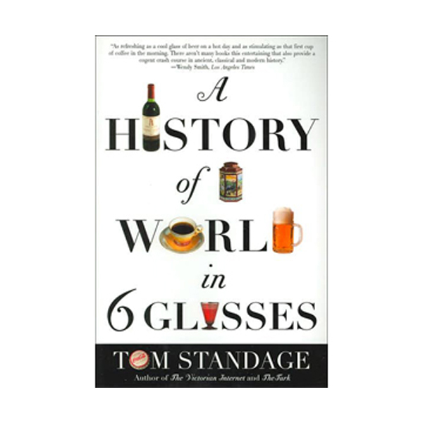 A History of the World in 6 Glasses (Paperback)