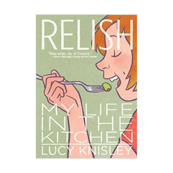 Relish : My Life in the Kitchen