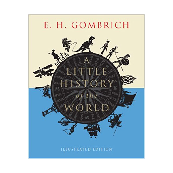 A Little History of the World : Illustrated Edition (Paperback)