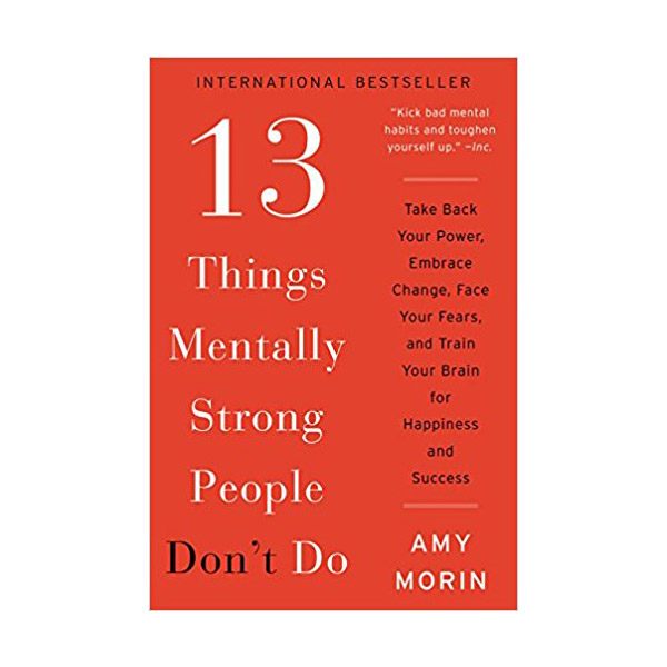 13 Things Mentally Strong People Don't Do : 나는 상처받지 않기로 했다 (Paperback)
