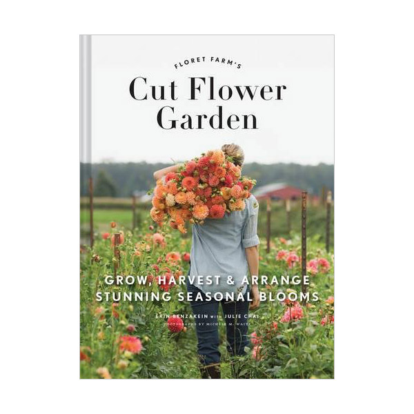 Floret Farm's Cut Flower Garden (Hardcover)