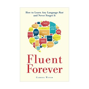 Fluent Forever : How to Learn Any Language Fast and Never Forget It (Paperback)