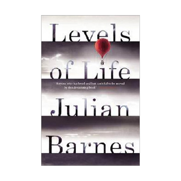 줄리언 반스 : Levels of Life (Paperback)