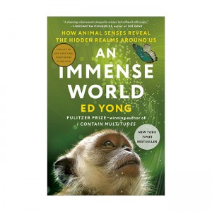 An Immense World : How Animal Senses Reveal the Hidden Realms Around Us (Hardcover)