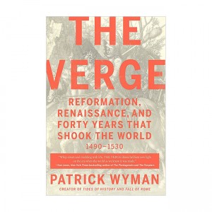 The Verge : Reformation, Renaissance, and Forty Years that Shook the World (Paperback)