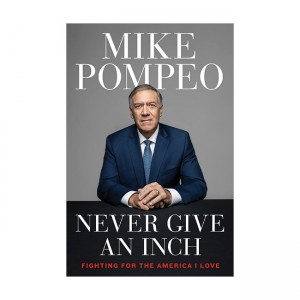 Never Give an Inch: Fighting for the America I Love (Hardcover)