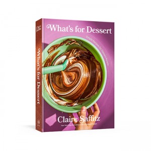 What's for Dessert: Simple Recipes for Dessert People: A Baking Book (Hardcover)