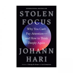 Stolen Focus: Why You Can't Pay Attention--and How to Think Deeply Again (Paperback)