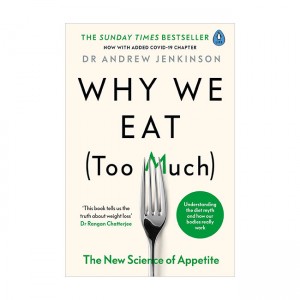Why We Eat (Too Much): The New Science of Appetite (Paperback, UK)