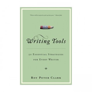 Writing Tools : 55 Essential Strategies for Every Writer (Paperback)