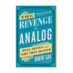 The Revenge of Analog: Real Things and Why They Matter (Paperback)