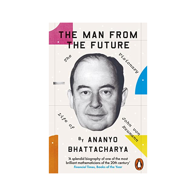 The Man from the Future : The Visionary Life of John Von Neumann (Paperback, 영국판)