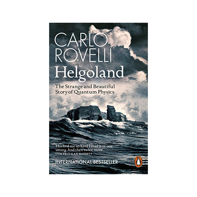 Helgoland : The Strange and Beautiful Story of Quantum Physics (Paperback, 영국판)