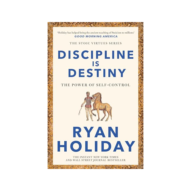 Discipline Is Destiny : The Power of Self-Control (Paperback, )