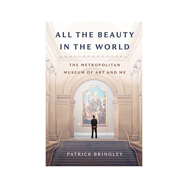 All the Beauty in the World : The Metropolitan Museum of Art and Me (Hardback, ̱)