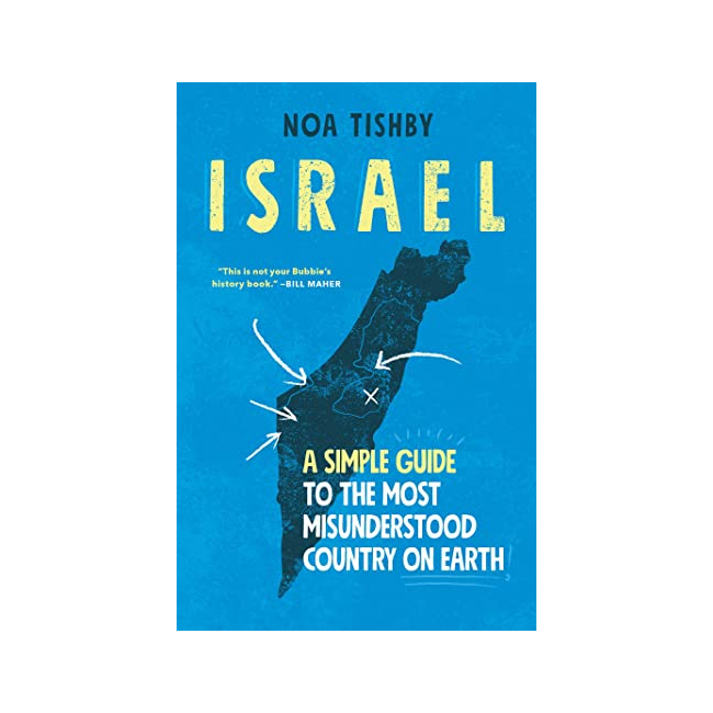 Israel : A Simple Guide to the Most Misunderstood Country on Earth