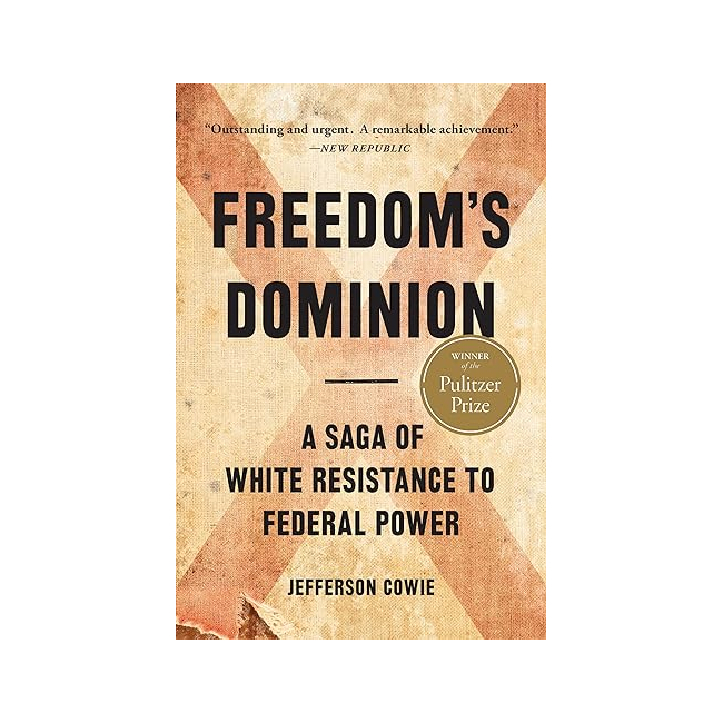 Freedom's Dominion : A Saga of White Resistance to Federal Power [2023 ǽó] 