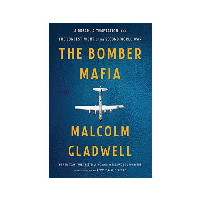 The Bomber Mafia: A Dream, a Temptation, and the Longest Night of the Second World War