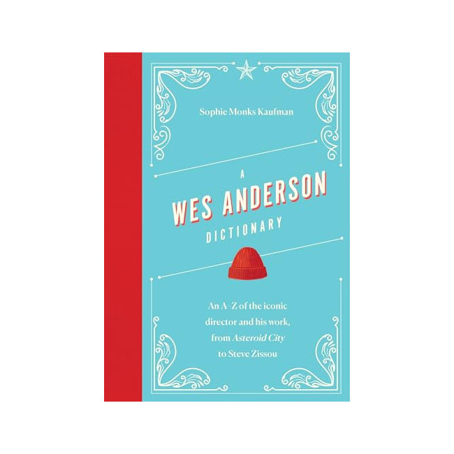 A Wes Anderson Dictionary - Director Dictionaries
