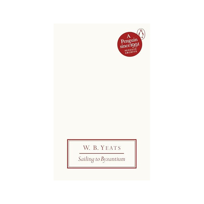 Penguin Archive : Sailing to Byzantium