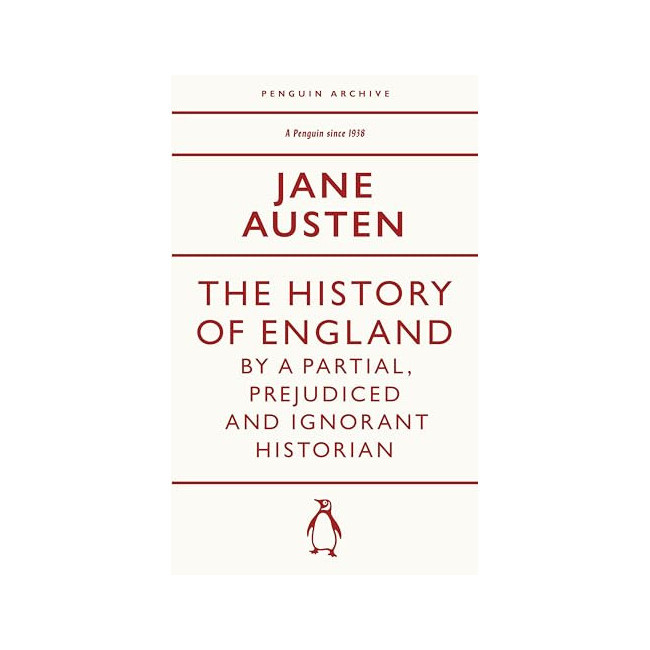 Penguin Archive : The History of England by a Partial, Prejudiced and Ignorant Historian