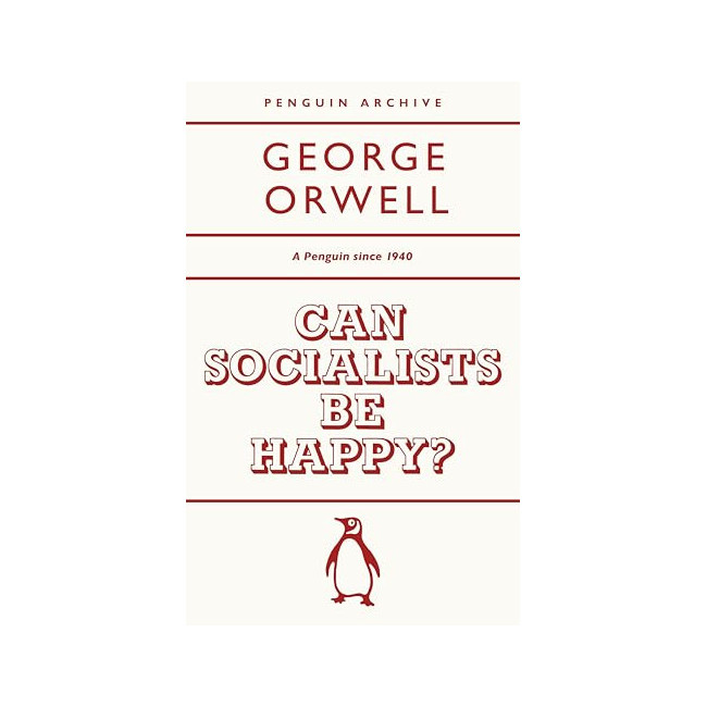 Penguin Archive : Can Socialists Be Happy?