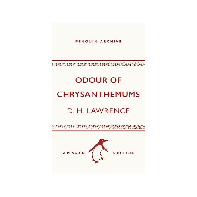 Penguin Archive : Odour of Chrysanthemums