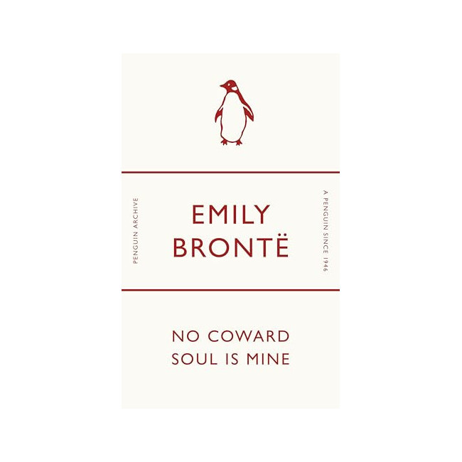 Penguin Archive : No Coward Soul Is Mine