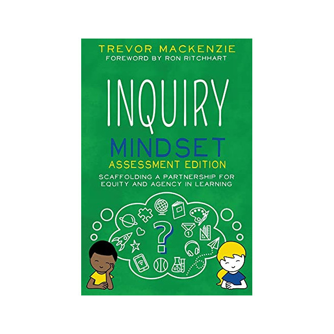 Inquiry Mindset Assessment Edition: Scaffolding a Partnership for Equity and Agency in Learning