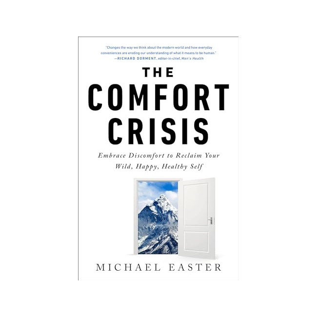 The Comfort Crisis