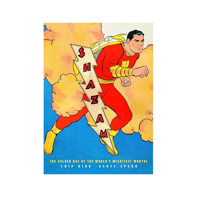 Shazam!: The Golden Age of the World's Mightiest Mortal