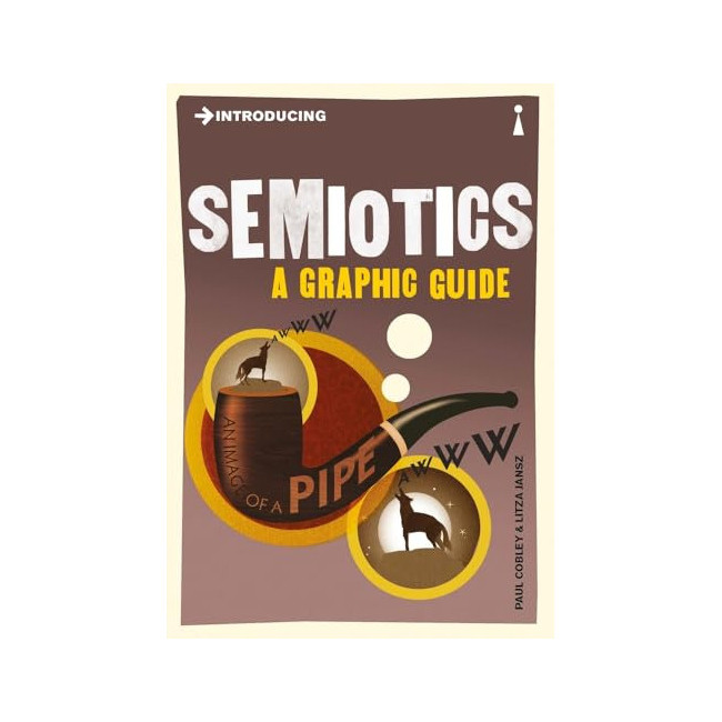 Introducing Semiotics - Graphic Guides