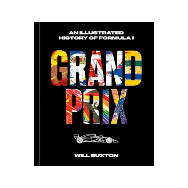 Grand Prix: An Illustrated History of Formula 1