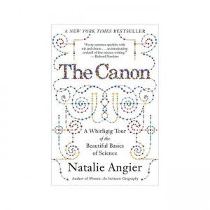 The Canon: A Whirligig Tour of the Beautiful Basics of Science
