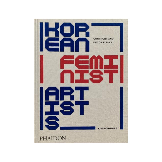 Korean Feminist Artists: Confront and Deconstruct