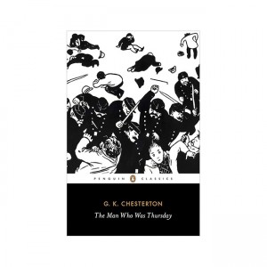 Penguin Classics : The Man Who Was Thursday: A Nightmare