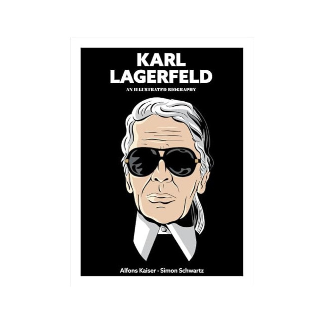 Karl Lagerfeld: An Illustrated Biography