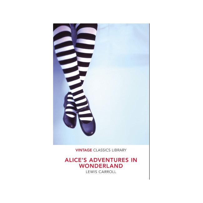 Vintage Classics : Alice's Adventures in Wonderland