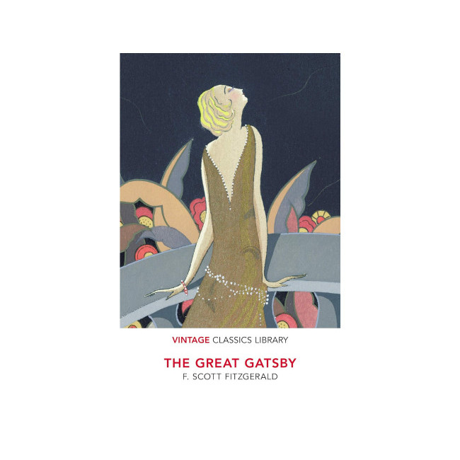 Vintage Classics : The Great Gatsby